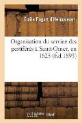 Organisation Du Service Des Pestif?r?s ? Saint-Omer, En 1625