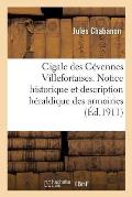 Cigale Des C?vennes Villefortaises: Notice Historique Et Description H?raldique Des Armoiries de Villefort