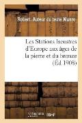 Les Stations Lacustres d'Europe Aux ?ges de la Pierre Et Du Bronze: Lake Dwellings, Pfhalbauten, Palafitti