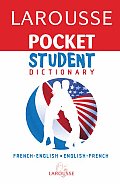 Larousse Pocket Student Dictionary French English English French