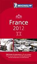 Michelin Guide France 2012: Hotels & Restaurants (Michelin Red Guide France: Hotels & Restaurants)