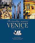 Traveling Gourmet Venice & Its Regions