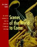 Scenes Of The World To Come European Archictecture & the American Challenge 1893 1960