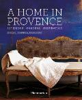 Home in Provence Interiors Gardens Inspiration