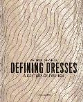 Defining Dresses A Century of Fashion