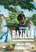 Frederic Bazille & the Birth of Impressionism