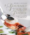 Gourmet Tour of France The Most Beautiful Restaurants from Paris to the Cote D Azur