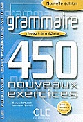 Grammaire 450 Nouveaux Exercices, Niveau Intermediarie