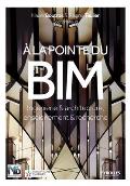 A la pointe du BIM: Ing?nierie & architecture, enseignement & recherche