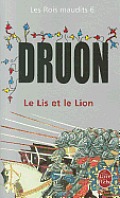 Le Lys Et Le Lion ( Les Rois Maudits, Tome 6)