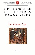 Dictionnaire Des Lettres Francaises Moyen-Age