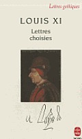Louis XI Lettres Choisies