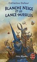 Blanche-Neige Et Les Lance-Missiles