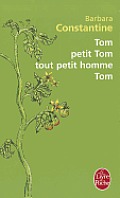 Tom, Petit Tom, Tout Petit Homme, Tom