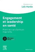 Engagement Et Leadership En Sant?: Points de Vue d'Acteurs Qui Comptent