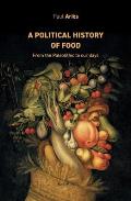 A political history of food: From the Paleolithic to our days