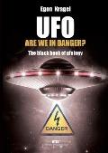 UFO, are we in danger?: The black book of ufology