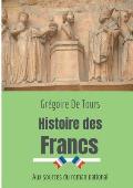 Histoire des Francs: Aux sources du roman national
