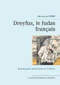 Dreyfus, le Judas fran?ais: Iconographie antis?mite de l'Affaire