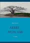 Arbre, Mon Ami: Po?mes