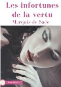 Les infortunes de la vertu: Un conte philosophique du Marquis de Sade (texte int?gral)