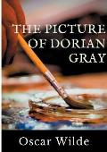 The Picture of Dorian Gray: A Gothic and philosophical novel by Oscar Wilde