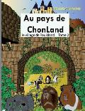 Au pays de Chonland: Tome 2: le village de Pouikland