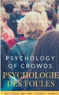 Psychologie des foules - Psychologie of crowd (Bilingual French-English Edition): The Crowd, by Gustave le Bon: A Study of the Popular Mind