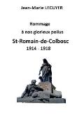 Hommage ? nos glorieux poilus St Romain de Colbosc 1914 1918