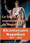 Le sacre et le couronnement de Napol?on: ?dition du bicentenaire Napol?on 1821-2021