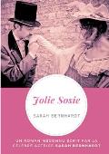 Jolie Sosie: Un roman m?connu ?crit par la c?l?bre actrice Sarah Bernhardt