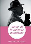 Victor, de la Brigade mondaine: de Maurice Leblanc