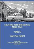 Nouveau Dictionnaire du G?nie Civil: Tome 4
