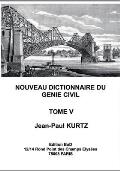 Nouveau Dictionnaire du G?nie Civil: Tome 5