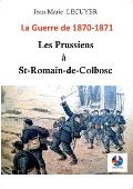 Les Prussiens ? Saint-Romain-de-Colbosc: La guerre de 1870 -1871