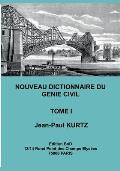 Nouveau Dictionnaire du G?nie Civil: Tome 1