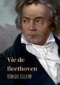 Vie de Beethoven: ?dition int?grale avec correspondance