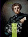 Lettres ? un ami (1865-1872): la correspondance secr?te de Georges Bizet: lettres in?dites du compositeur de l'op?ra Carmen