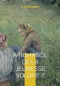 A Romance De La Jeunesse: Vol.II