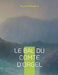 Le Bal du comte d'Orgel: Chef d'oeuvre du roman moraliste
