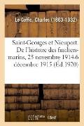 Saint-Georges Et Nieuport. Les Derniers Chapitres de l'Histoire Des Fusiliers-Marins