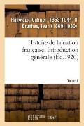 Histoire de la Nation Fran?aise. Tome 1. Introduction G?n?rale