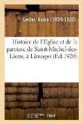 Histoire de l'Eglise Et de la Paroisse de Saint-Michel-Des-Lions, ? Limoges