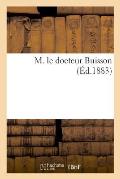 M. Le Docteur Buisson