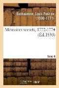 M?moires Secrets, 1762-1787. Tome 4. 1772-1774