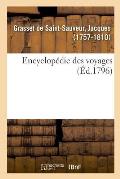 Encyclop?die Des Voyages Contenant l'Abr?g? Historique Des Moeurs, Usages, Religions, Sciences