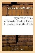 L'Organisation d'Une D?mocratie, Les Deux Forces, Le Nombre, l'?lite