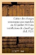 Cahier Des Charges Communes Aux March?s Du 12 Juillet 1910