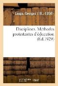 Disciplines. M?thodes Protestantes d'?ducation