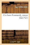 Ces Bons Normands, Roman: Et En Doctorat ?s Sciences Politiques. 10e ?dition. Suppl?ment, 1921-1924